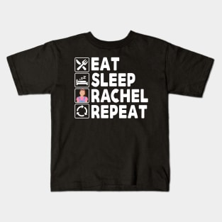 Eat Sleep Rachel Repeat Kids T-Shirt